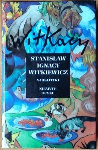 Stanisław Ignacy Witkiewicz • Narkotyki. Niemyte dusze