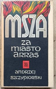 Andrzej Szczypiorski • Msza za miasto Arras [1971, wydanie 1]