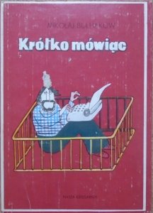 Mikołaj Bułhakow • Krótko mówiąc