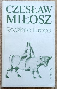 Czesław Miłosz • Rodzinna Europa