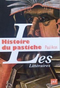 Paul Aron • Histoire du pastiche