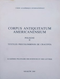 Corpus Antiquitatum Americanensium. Pologne II Textiles Precolombinos de Cracovia