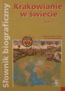 Judycki, Klimaszewski • Krakowianie w świecie tom 1. Słownik biograficzny