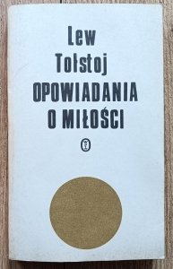 Lew Tołstoj • Opowiadania o miłości