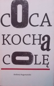 Andrzej Augustyński • Coca kocha colę 