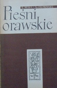 Emil Mika, Adolf Chybiński • Pieśni orawskie. Pieśni ludu polskiego na Orawie