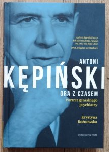 Antoni Kępiński: Gra z czasem. Portret genialnego psychiatry