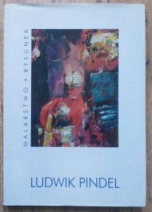 Ludwik Pindel • Malarstwo. Rysunek