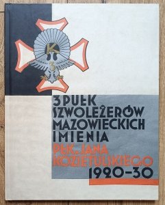 X-lecie 3 Pułku Szwoleżerów Mazowieckich im. płk. Jana Kozietulskiego 1920-1930