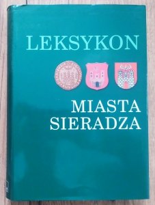 Leksykon miasta Sieradza
