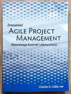 Zrozumieć Agile Project Management. Równowaga kontroli i elastyczności