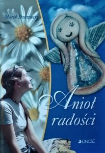 Marek Dziewiecki • Anioł radości