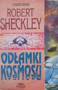 Robert Sheckley • Odłamki kosmosu