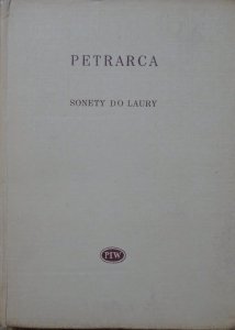 Francesco Petrarca • Sonety do Laury [Biblioteka Poetów]