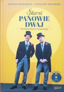 Monika Wasowska, Grzegorz Wasowski • Starsi Panowie Dwaj. Kompendium niewiedzy