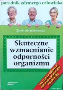 Zenon Abrachamowicz • Skuteczne wzmacnianie odporności organizmu