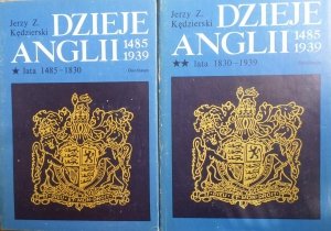 Jerzy Z. Kędzierski • Dzieje Anglii 1485-1939 [komplet]