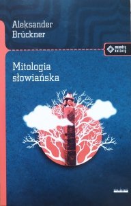 Aleksander Bruckner • Mitologia słowiańska
