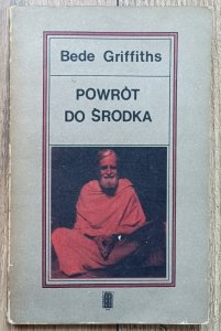 Bede Griffiths • Powrót do środka
