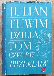 Julian Tuwim • Dzieła tom IV: przekłady II / Niekrasow Horacy Whitman Rimbaud