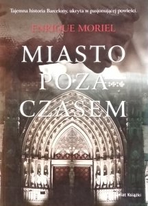 Enrique Moriel • Miasto poza czasem