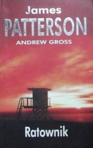James Patterson, Andrew Gross • Ratownik