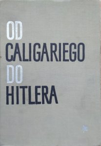 Siegfried Kracauer • Od Caligariego do Hitlera. Z psychologii filmu niemieckiego