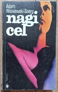 Adam Wiśniewski-Snerg • Nagi cel