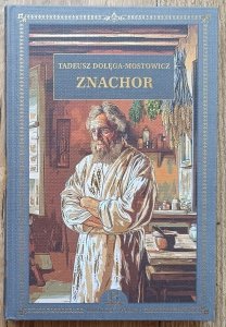 Tadeusz Dołęga Mostowicz • Znachor