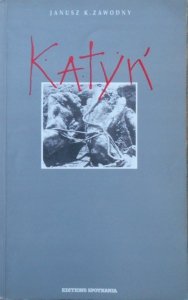Janusz Kazimierz Zawodny • Katyń [Editions Spotkania]
