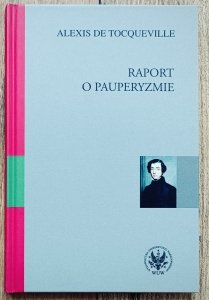 Alexis de Tocqueville • Raport o pauperyzmie