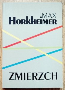 Max Horkheimer • Zmierzch