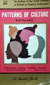 Ruth Benedict • Patterns of Culture