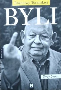 Teresa Torańska • Byli. Rozmowy. Jerzy Urban