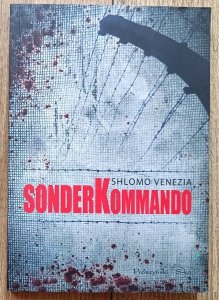 Shlomo Venezia • Sonderkommando: w piekle komór gazowych