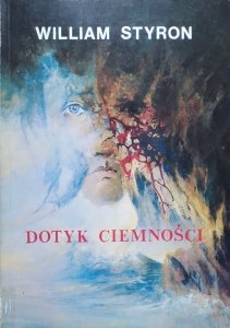 William Styron • Dotyk ciemności