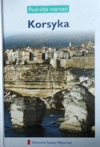 Korsyka • Podróże marzeń