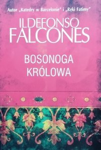Ildefonso Falcones • Bosonoga królowa