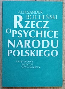 Aleksander Bocheński • Rzecz o psychice narodu polskiego
