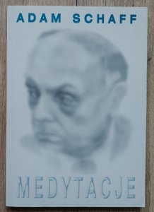 Adam Schaff • Medytacje