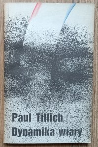 Paul Tillich • Dynamika wiary