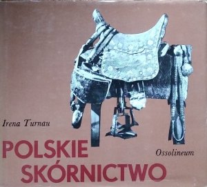 Irena Turnau • Polskie skórnictwo