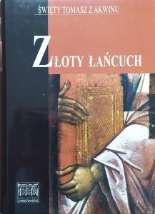 Święty Tomasz z Akwinu • Złoty łańcuch. Catena Aurea