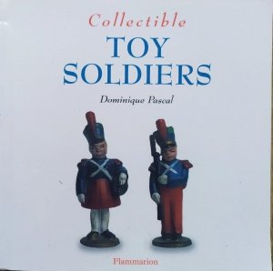 Dominigue Pascal • Collectible Toy Soldiers