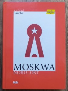 Andrzej Zaucha • Moskwa Nord-Ost
