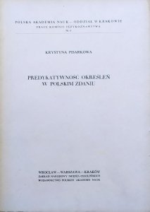 Krystyna Pisarkowa • Predykatywność określeń w polskim zdaniu