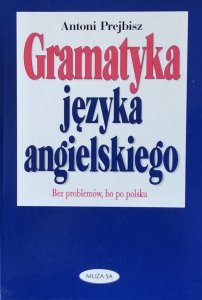 Antoni Prejbisz • Gramatyka języka angielskiego