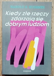 Harold S. Kushner • Kiedy złe rzeczy zdarzają się dobrym ludziom