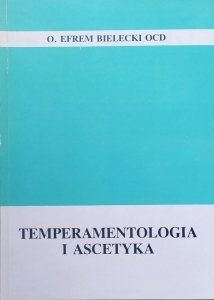 Efrem Bielecki • Temperamentologia i ascetyka