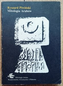 Ryszard Piwiński • Mitologia Arabów